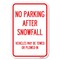 Signmission No Parking After Snowfall Vehicles May Heavy-Gauge Aluminum Sign, 12" x 18", A-1218-23785 A-1218-23785 - alternate 1